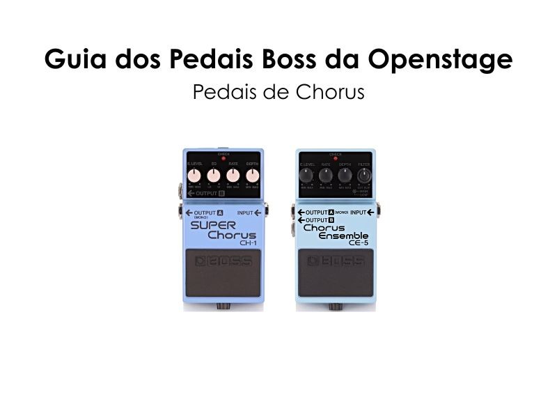 Por que nem todo chorus soa igual? Conheça as diferentes propostas da BOSS